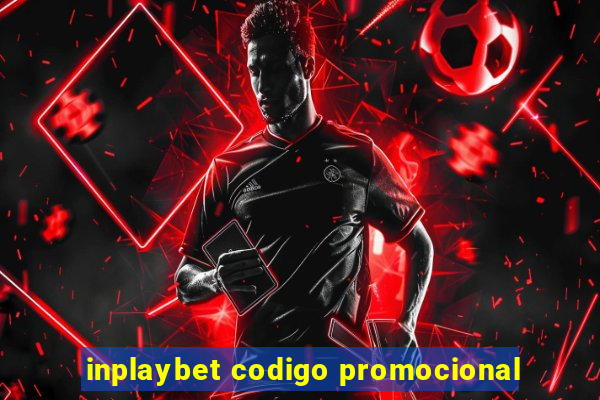 inplaybet codigo promocional